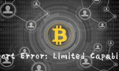 Report Error: Limited Capability